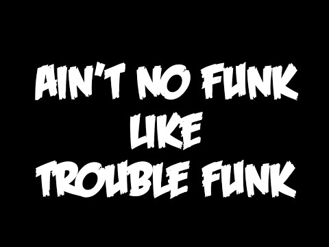 Trouble Funk '82 👉🧨💣💥🔥=crank