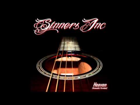 Sinners Inc - Heaven (Acoustic Version)
