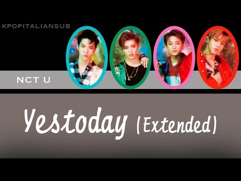 [SUB ITA / ENG / HAN / ROM] NCT U - Yestoday (Extended)