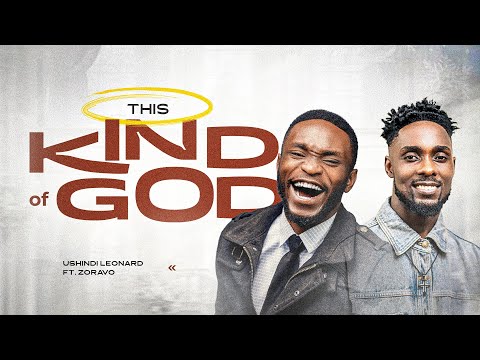 USHINDI LEONARD FT ZORAVO: THIS KIND OF GOD (LIVE MUSIC VIDEO)