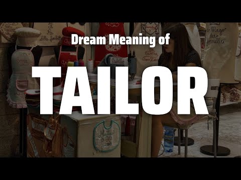 Tailor Dream Meaning & Symbolism
