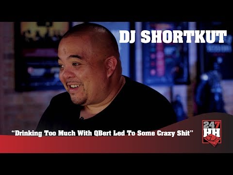 DJ Shortkut - Drinking Too Much With QBert Led To Some Crazy Shit (247HH Wild Tour Stories)