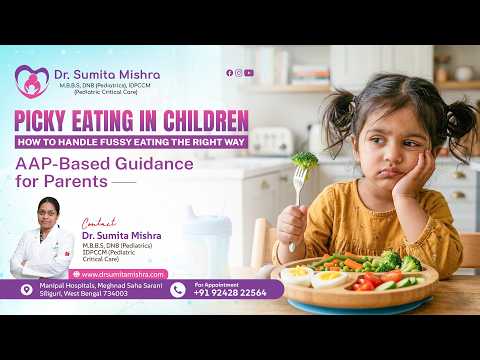Picky Eating in Children - Dr. Sumita Mishra