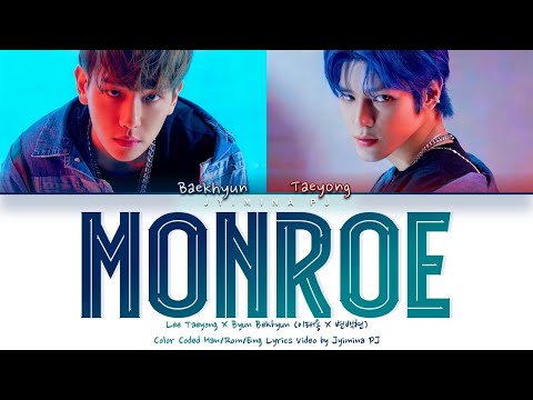 TAEYONG X BAEKHYUN (태용 X 백현) - 'MONROE' Lyrics (Color Coded_Han_Rom_Eng)