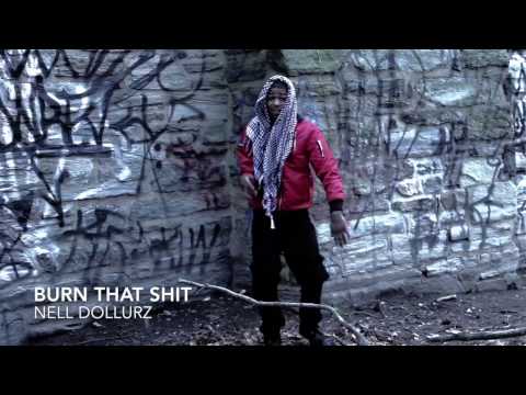 NELL DOLLURZ Burn That Shit Official Video