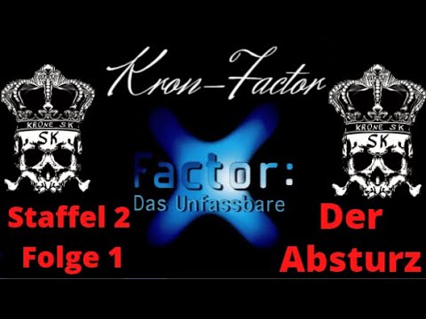 Der Absturz (X-Factor) - Die wahre Geschichte (Kron-Factor)