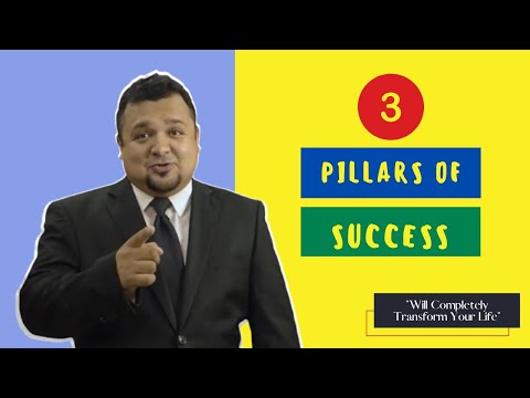3 Pillars Of Success "Will Completely Transform Your Life"