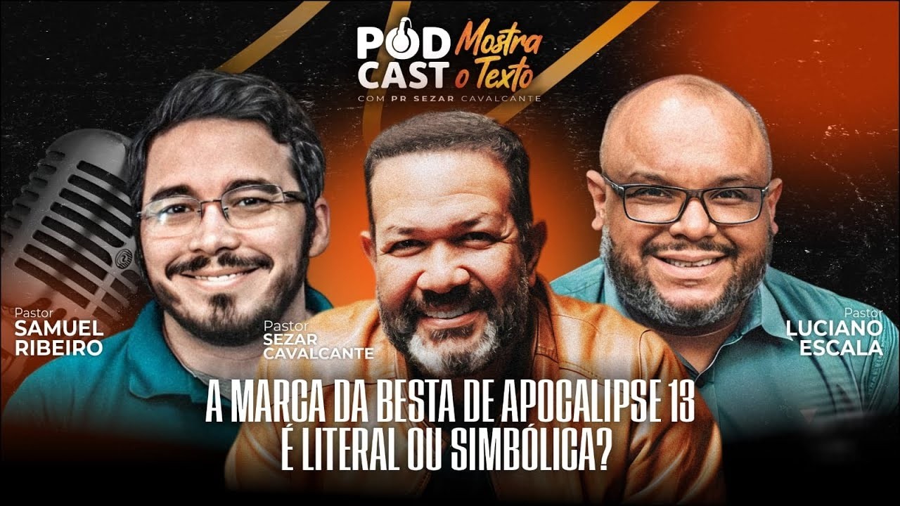 A MARCA DA BESTA DE APOCALIPSE 13 É LITERAL OU SIMBÓLICA? MOSTRA O TEXTO - "REPRISE"