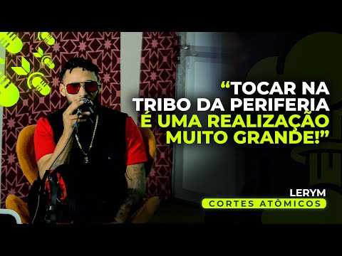 LERYM COMENTA COMO É SER DJ DO TRIBO DA PERIFERIA