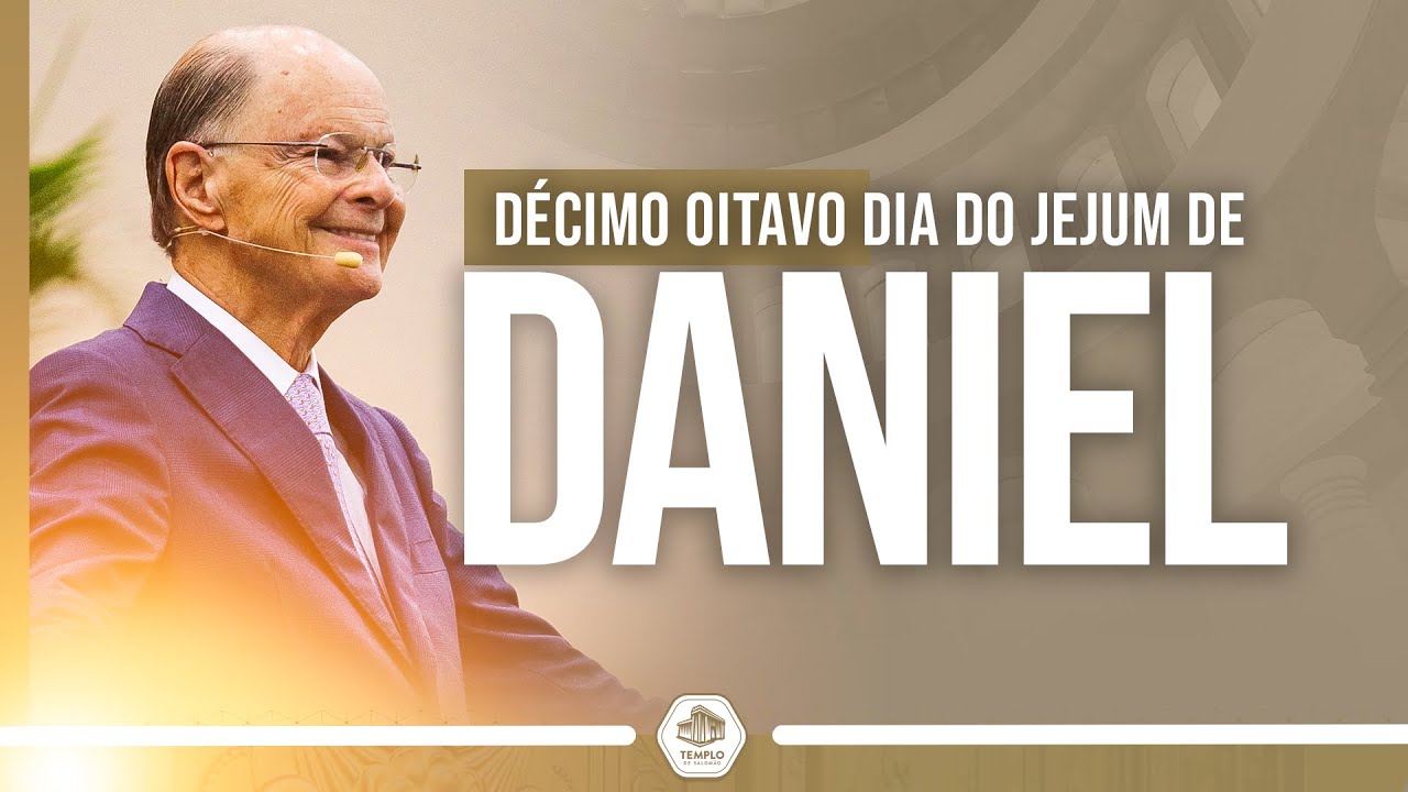 Perdoe para ser perdoado [18/21] - Décimo oitavo dia do Jejum de Daniel