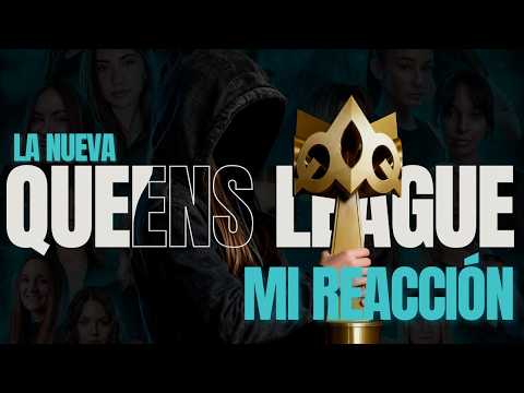 NEW QUEENS LEAGUE 2026 - MY REACTION