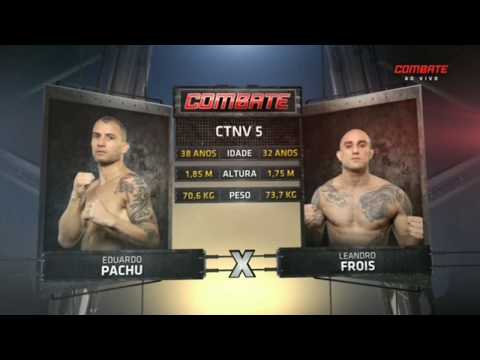 Eduardo Pachu vs. Leandro Frois [Luta Completa] - CTNV 5