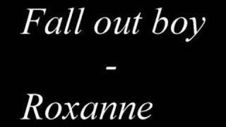 Fall out boy - Roxanne