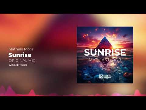 Mathias Moor - Sunrise (Original Mix) *PREVIEW* #LLokkoRec #trance