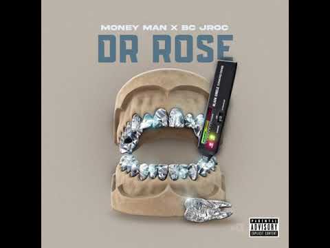 Money Man & BC Jroc “Dr Rose”