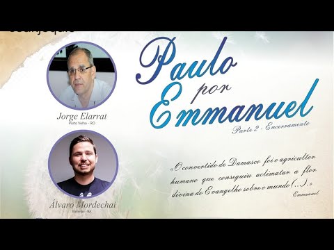 Paulo Por Emanuel - Parte 2 Encerramento - Jorge Elarrat e Álvaro Mordechai
