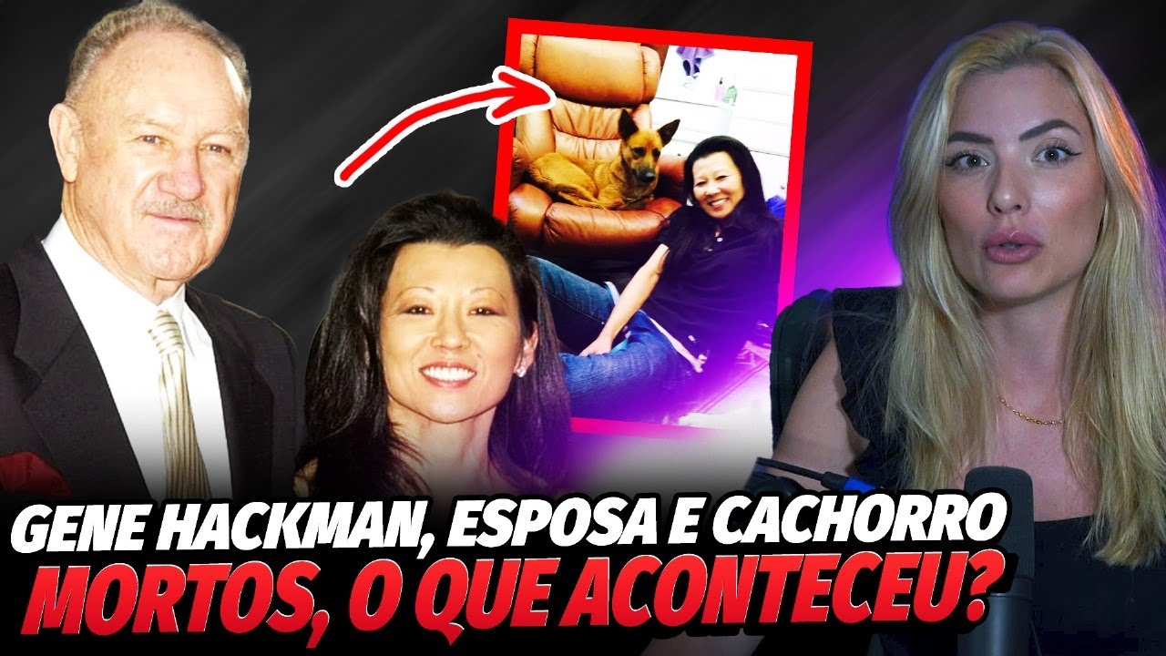 CASO GENE HACKMAN: O QUE DE FATO ACONTECEU COM ELE E SUA FAMÍLIA?