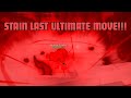 Stain LAST ULTIMATE MOVE INDOMITABLE PULL Showcase Heroes Battlegrounds