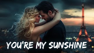 💕 New Love Song - You’re My Sunshine (Song Lyric Video) – Romantic Ballad 💕