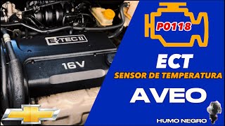 CÓDIGO P0118 Chevrolet Aveo | SENSOR DE TEMPERATURA DE REFRIGERANTE DEL MOTOR AVEO