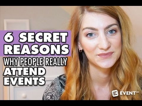 6 Secret Reasons Why People Really Attend Events Video