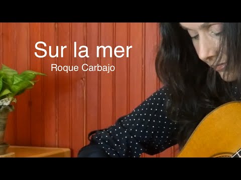 "Sur la mer" by Roque Carbajo - Performed  by Suzie Auclair.