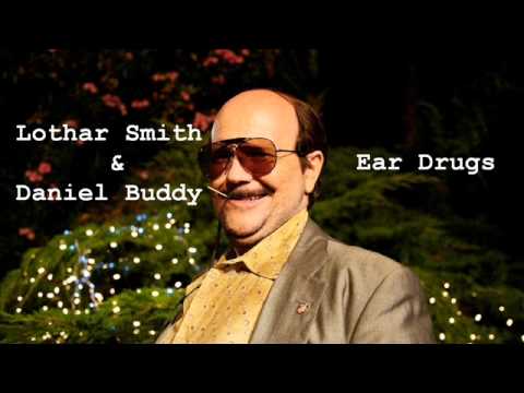 Lothar Smith & Daniel Buddy - Ear Drugs