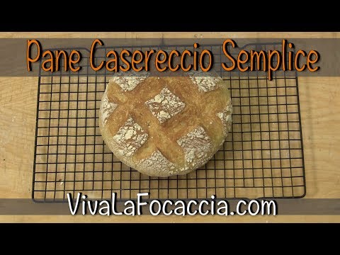 Video Ricetta Pane Casereccio Artigianale Semplice Senza Impastatrice e Senza Manipolazione