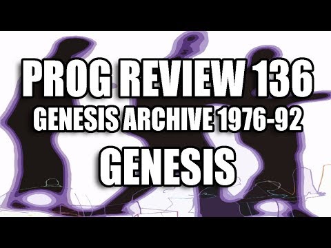 Prog Review 136 - The Genesis Archive 1976-1992 - Genesis