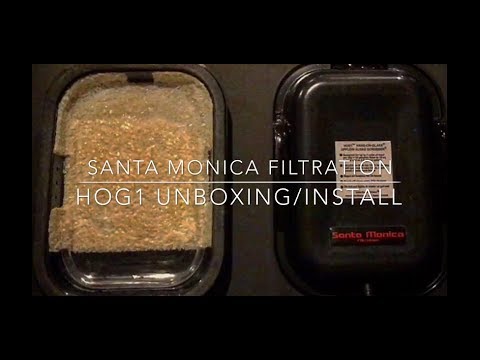 Santa Monica Filtration | UNBOXING/INSTALL HOG1 |