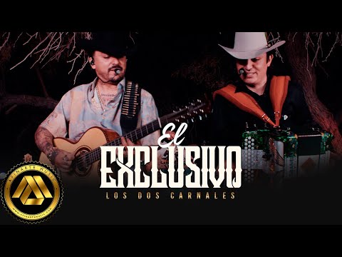 Los Dos Carnales - El Exclusivo (Video Oficial)