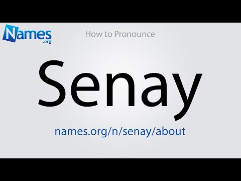 How to Pronounce Senay