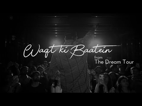 Dream Note I Waqt Ki Baatein (from The Dream Tour)