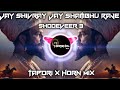 Shooeveer 3 Dj Song Tapori X Horn Mix Jay Shivray Jay Shambhu Raje It S Harshal Mix Trending