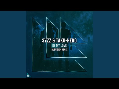 Be My Love (DubVision Remix)