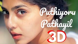 Puthiyoru Pathayil Song 3D Version | Surround Sound | Varathan | Fahad Fasil | Nazriya Nazim |  2018