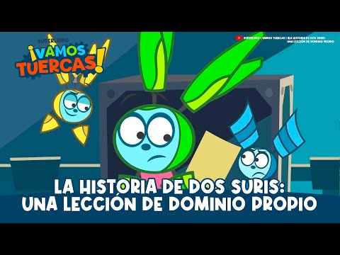 Superlibro │ Vamos Tuercas │ La Historia de dos Suris: Una lección de dominio propio