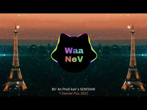 Bri' An ProD kaV x SON'DAW - 1 Dernier Pou 2022