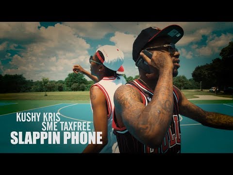 Kushy Kris x Sme Taxfree - Slappin Phones