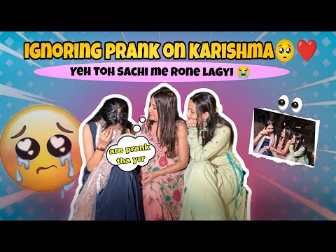 Ignoring prank on Karishma 😭❤️ #youtubeindia #youtubevideos #bestfriend #prank #bff