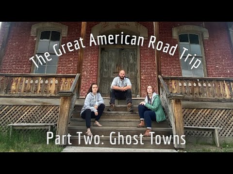 Bannack Ghost Town - The Great American Road Trip