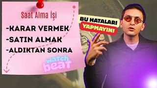 SAAT ALMA REHBERİ 101(Bu Hataları Ben De Yaptım!)