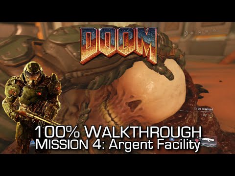 DOOM - Mission 4: Argent Facility 100% Walkthrough - ALL SECRETS/COLLECTIBLES & CHALLENGES