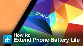Expert advice on how to Extend the life of a Phone Battery