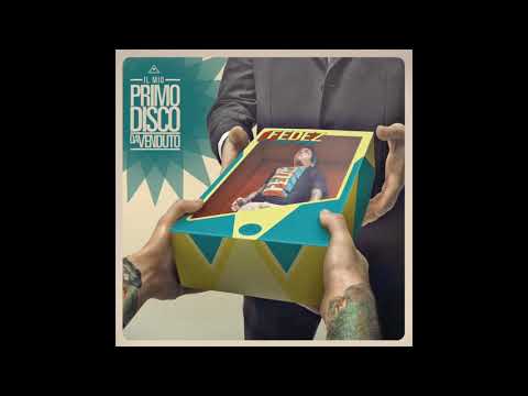 Fedez - Il mio primo disco da venduto DOWNLOAD