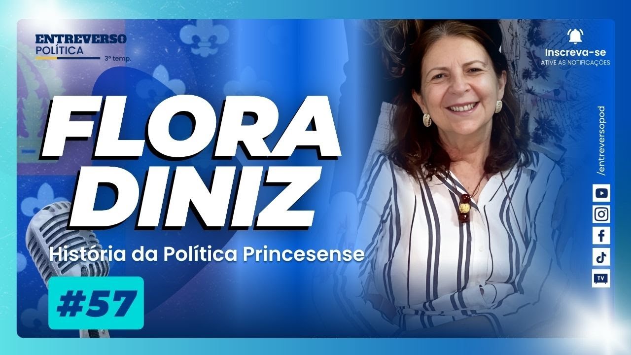 Flora Diniz -  Série: História da Política Princesense