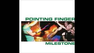 Pointing Finger - Milestone (Full LP)