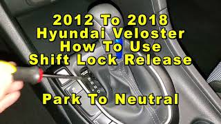 Hyundai Veloster How To Use Shift Lock Release - Park To Neutral - 2012 To 2018 1st Gen