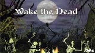 Wake The Dead - Prodigal Town
