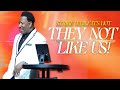 Dr. R.A. Vernon // They Not Like Us!  / The Word Church